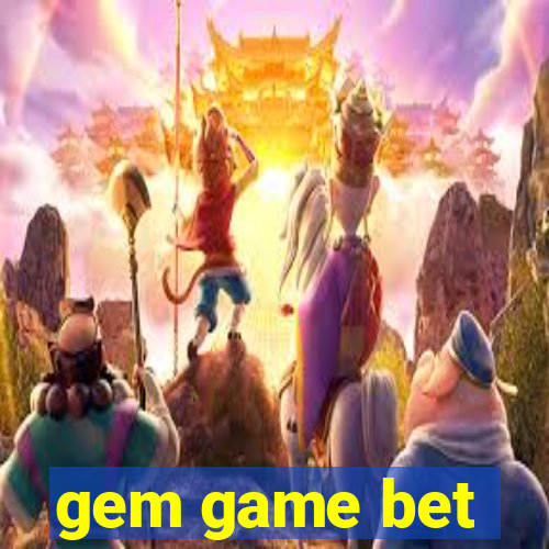 gem game bet